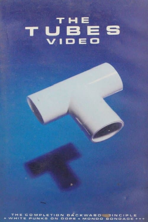The Tubes Video